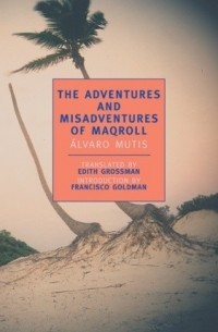 The Adventures and Misadventures of Maqroll