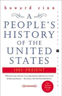 Howard Zinn - A People's History of the United States: 1492 - Present