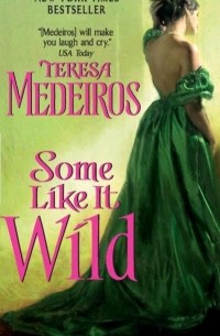 Teresa Medeiros - Some Like It Wild