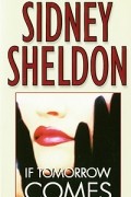 Sidney Sheldon - If Tomorrow Comes