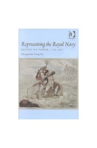 Маргарет Линкольн - Representing the Royal Navy: British sea power, 1750-1815