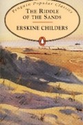 Erskine Childers - The Riddle of the Sands