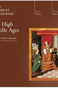 Philip Daileader - High Middle Ages