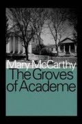 Mary McCarthy - The Groves of Academe