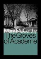 Mary McCarthy - The Groves of Academe