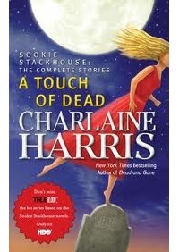 Charlaine Harris - A Touch of Dead (сборник)