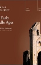 Philip Daileader - Early Middle Ages