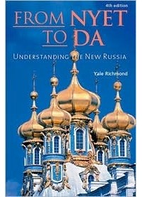 Yale Richmond - From Nyet to Da: Understanding the New Russia