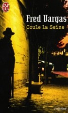 Fred Vargas - Coule la seine (сборник)