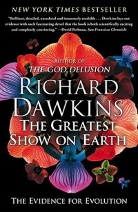 Richard Dawkins - The Greatest Show on Earth: The Evidence for Evolution