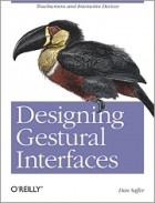Dan Saffer - Designing Gestural Interfaces: Touchscreens and Interactive Devices