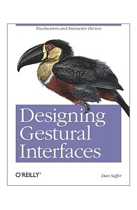 Dan Saffer - Designing Gestural Interfaces: Touchscreens and Interactive Devices