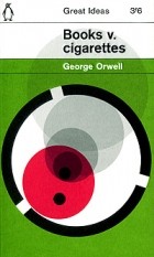 George Orwell - Books v. Cigarettes