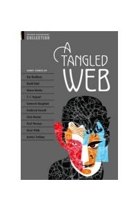  - A Tangled Web: Short Stories