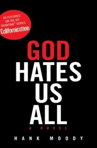 Hank Moody - God Hates Us All