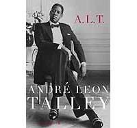 Андре Леон Телли - A.L.T.: A Memoir (Memoir by Andre Leon Talley)