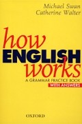  - How English Works. A Grammar Practice Book. With Answers