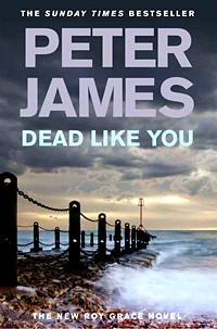 Peter James - Dead Like You