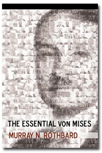 Murray N. Rothbard - The Essential Von Mises