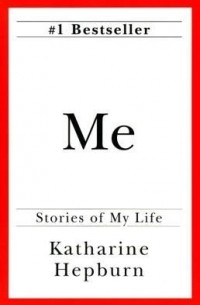 Katharine Hepburn - Me: Stories of My Life