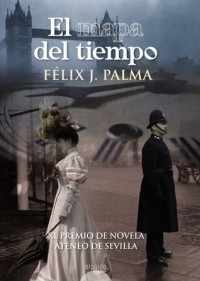 Felix J. Palma - El mapa del tiempo