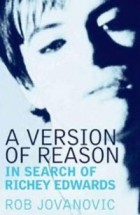Роб Йованович - A Version of Reason: In Search of Richey Edwards