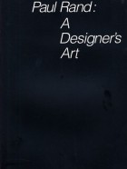 Paul Rand - Paul Rand: A Designer&#039;s Art