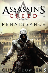 Oliver Bowden - Assassin's Creed: Renaissance