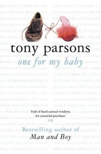 Tony Parsons - One for my baby