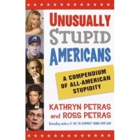  - Unusually Stupid Americans