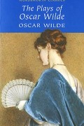 The Plays of Oscar Wilde