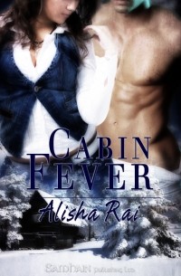Alisha Rai - Cabin fever
