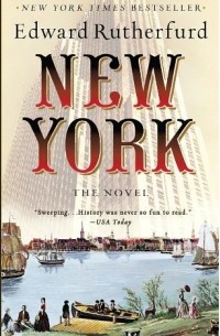 Edward Rutherfurd - New York: The Novel