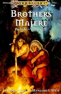 Dragonlance: Preludes: Brothers Majere