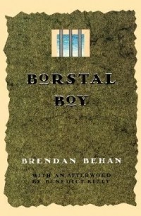 Brendan Behan - Borstal Boy