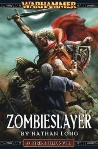 Nathan Long - Zombieslayer