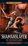 Nathan Long - Shamanslayer