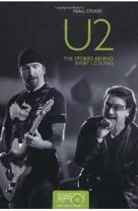  - U2: The stories behind every U2 song