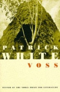 Patrick White - Voss