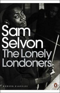 Sam Selvon - The Lonely Londoners