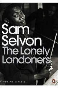 Samuel Selvon - The Lonely Londoners