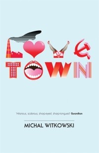 Michal Witkowski - Lovetown