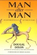 Dougal Dixon - Man After Man: An Anthropology of the Future