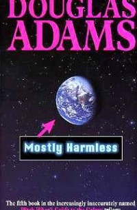 Douglas Adams - Mostly Harmless