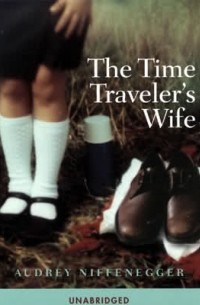 Audrey Niffenegger - The Time Traveler's Wife (audio-book)