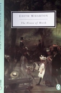 Edith Wharton - The House of Mirth