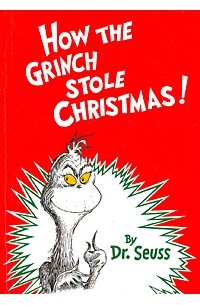 Dr. Seuss - How The Grinch Stole Christmas!