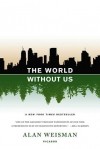 Alan Weisman - The World Without Us