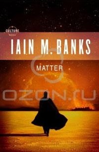 Iain M. Banks - Matter