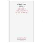 Norbert Elias - Mozart. Sociologie d&#039;un génie